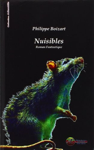 Nuisibles : roman fantastique Philippe Boizart Editions Ex Aequo