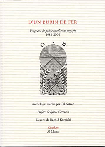 D'un burin de fer : vingt ans de poésie israélienne engagée : 1984-2004  tal nitzan Al Manar