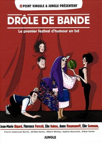 Drôle de bande : le premier festival d'humour en BD collectif Jungle, Point-Virgule