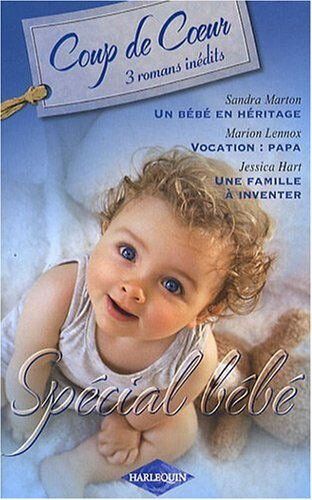 Spécial bébé Sandra Marton, Marion Lennox, Jessica Hart Harlequin