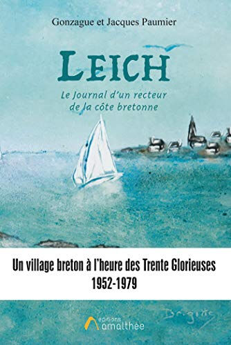 LEICH. LE JOURNAL D'UN RECTEUR DE LA COTE BRETONNE  m. gonzague et jacques paumier AMALTHEE