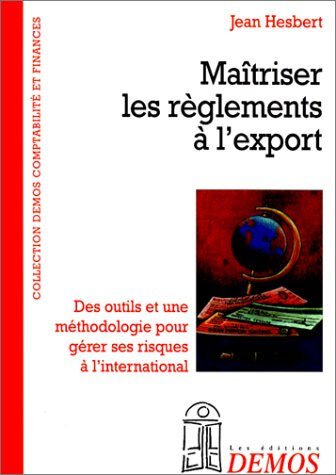 Maîtriser les règlements à l'export Jean Hesbert Demos