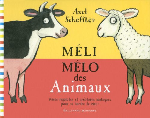 Méli-mélo des animaux : rimes rigolotes et créatures loufoques pour se tordre de rire ! Axel Scheffler Gallimard-Jeunesse