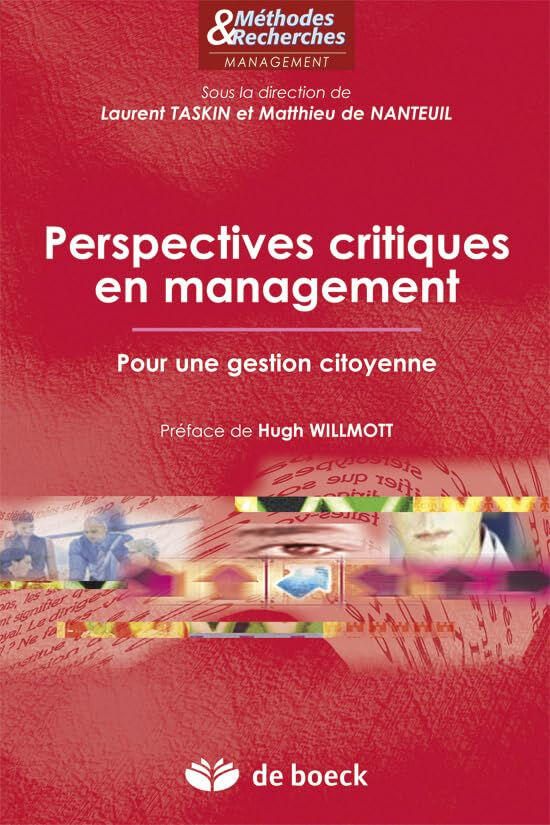 Perspectives critiques en management : pour une gestion citoyenne  rachel beaujolin-bellet, farid ben hassel, didier cazal, robert cobbaut, philippe de woot, pauline fatien, matthieu de nanteuil, pierre-yves gomez, laurent taskin, françois grima, frank ja