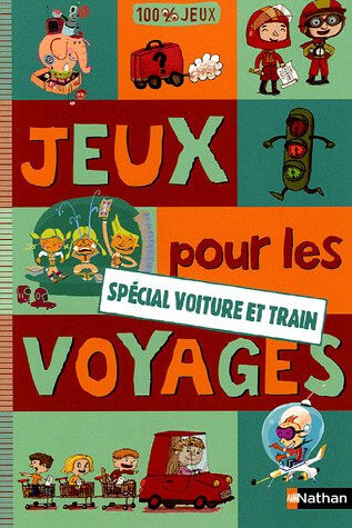 Jeux pour les voyages : spécial voiture et train Nathalie Camier Nathan Jeunesse