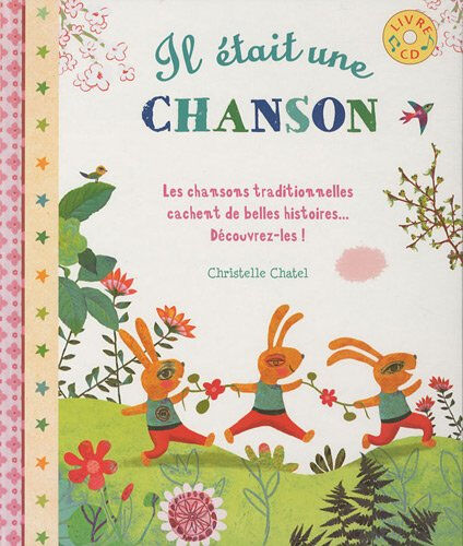 Il était une chanson : histoires à lire et à chanter Christelle Chatel Millepages