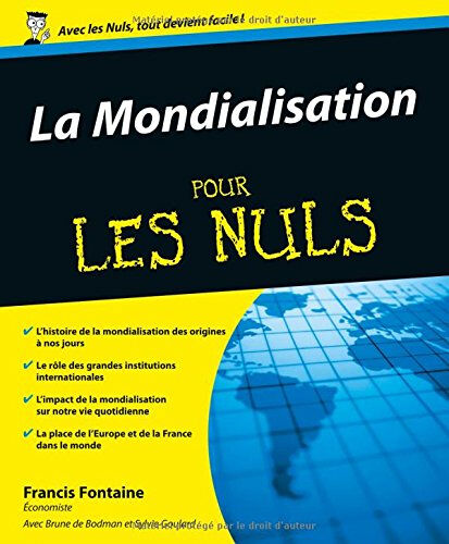 La mondialisation pour les nuls Francis Fontaine, Brune de Bodman, Sylvie Goulard First Editions