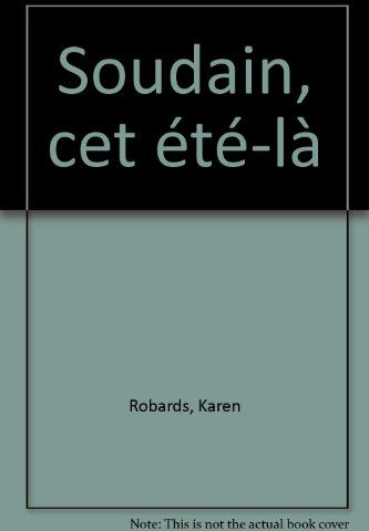 soudain, cet été-là robards, karen j\'ai lu