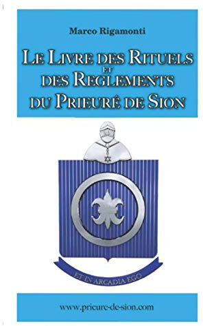 Le Livre des Rituels et des Reglements du Prieuré de Sion  marco rigamonti Independently published