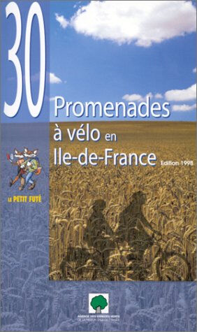 le petit futé : trente promenades à vélo en ile-de-france labourdette, jean-paul nouvelles editions universite