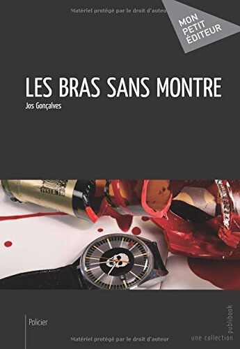 les bras sans montre jos gonçalves mon petit Éditeur