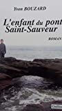 L enfant du pont saint sauveur  yvon yvon bouzard Gallix Editions