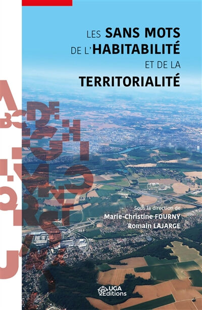 Les sans mots de l'habitabilité et de la territorialité  romain lajarge, marie-christine fourny UGA éditions