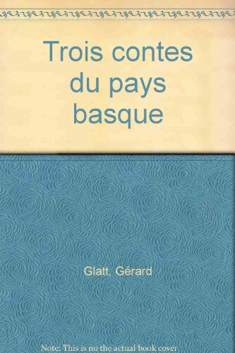 3 contes du Pays basque gérard glatt Hachette Jeunesse