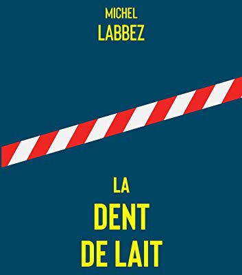 La dent de lait  michel labbez Books on Demand