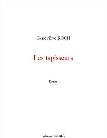 Les tapisseurs Geneviève Roch Unicité