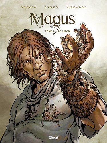 Magus. Vol. 2. Le félon François Debois, Cyrus, Annabel Glénat