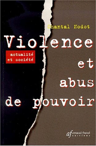 violence et abus de pouvoir nodot, c. arnaud franel - editions af