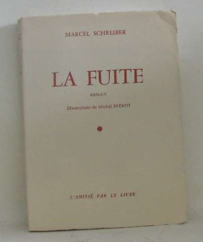 la fuite schreiber marcel, frérot michel (illustrations) l\'amitie par le livre