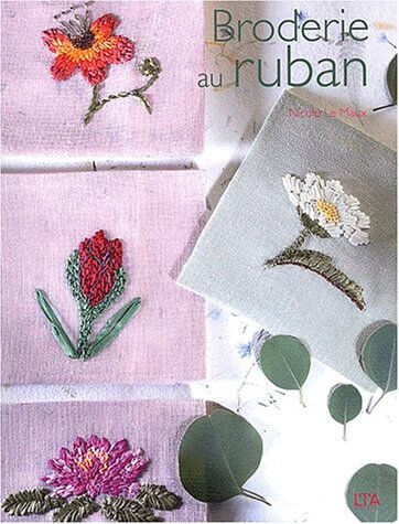 Broderie au ruban Nicole Le Maux Temps apprivoisé