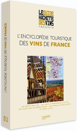 Encyclopédie touristique des vins de France collectif Hachette Pratique