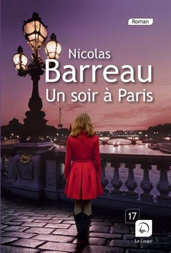 Un soir à Paris Nicolas Barreau Ed. de la Loupe