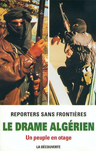 Reporters sans frontières Le drame algérien : un peuple en otage