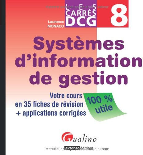 Systèmes d'information de gestion : votre cours en 35 fiches de révision + applications corrigées Laurence Monaco Gualino