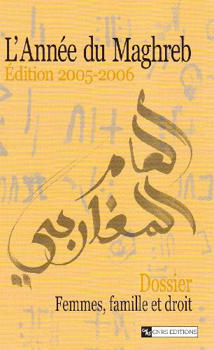 Année du Maghreb (L'), n 2005-2006. Femmes, famille et droit dirèche-slimani, karima CNRS Editions