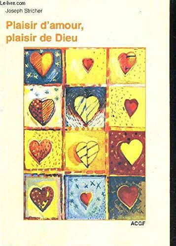 Plaisir d'amour, plaisir de Dieu (Évangile, paroles de vie)  joseph stricher, marie-joséphine lyky Action catholique générale féminine