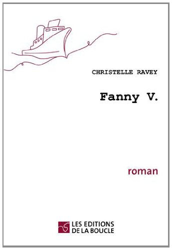 Fanny V. Christelle Ravey les Ed. de la Boucle