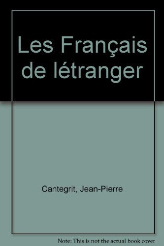 Les Français de l'étranger Jean-Pierre Cantegrit Economica