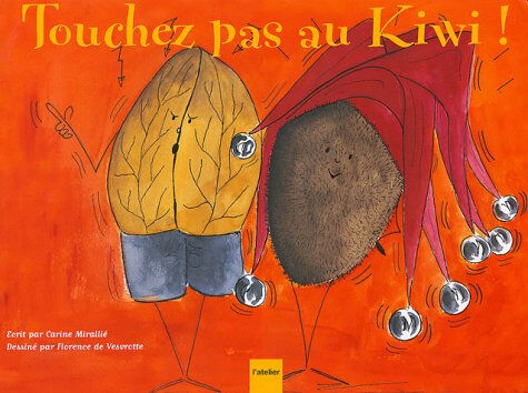 touchez pas au kiwi ! mirallié, carine l'atelier