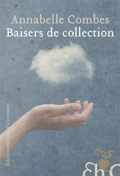 Baisers de collection Annabelle Combes Ed. Héloïse d'Ormesson