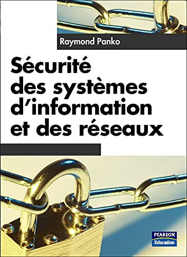 Sécurité des systèmes d'information et des réseaux Raymond Panko Pearson Education