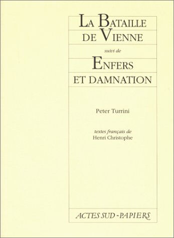 La bataille de Vienne. Enfers et damnation Peter Turrini Actes Sud