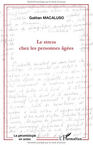 Le stress chez les personnes âgées Gaëtan Macaluso L'Harmattan