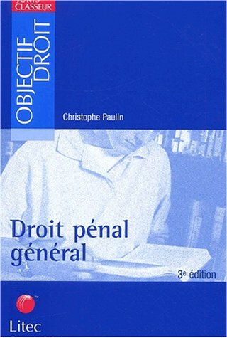 Droit pénal général Christophe Paulin Litec