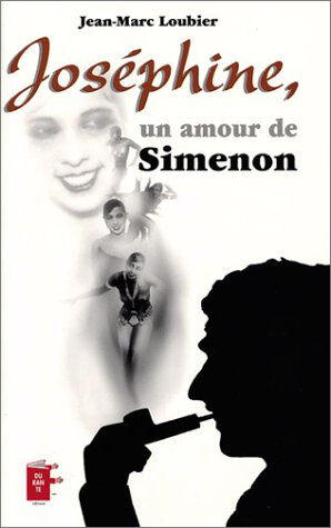 Joséphine, un amour de Simenon Jean-Marc Loubier Durante