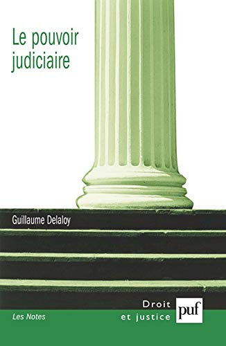Le pouvoir judiciaire Guillaume Delaloy PUF