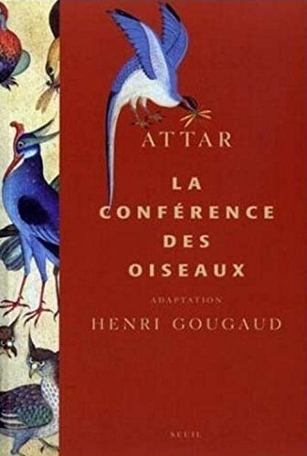 La conférence des oiseaux Farid al-Din Attar Seuil