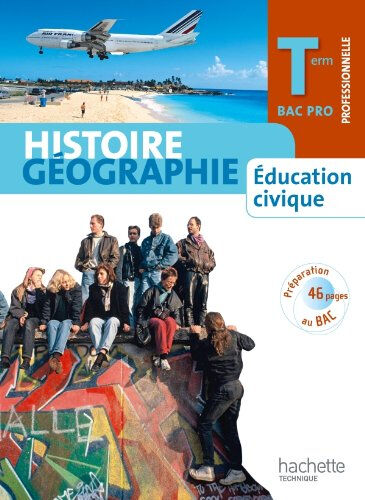 Histoire, géographie, éducation civique terminale professionnelle, bac pro : livre de l'élève  alain prost, michel corlin, thierry falconnet, michel casta, nadine mansard, Éric aujas, gilles labadou Hachette Technique