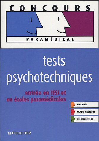 Tests psychotechniques : entrée en IFSI et en écoles paramédicales : méthode, QCM et exercices, suje Valérie Béal Foucher