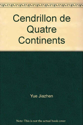 Cendrillon de quatre continents Jiazhen Yue, Patrick Baert, Hassina Bouzidi, Mireille Blanc, Melvin Gallant BOUTON D'OR ACADIE