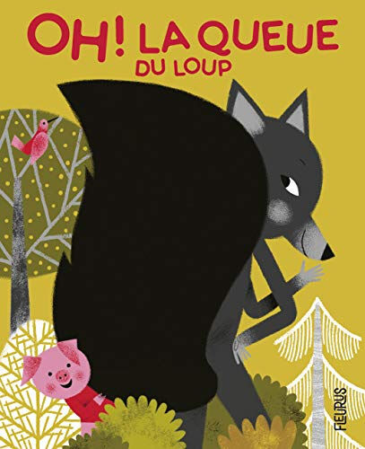 Oh ! La queue du loup Emmanuelle Kecir-Lepetit, Géraldine Cosneau Fleurus