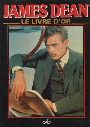 James Dean : sa vie en images David Dalton, Ron Cayen Messinger