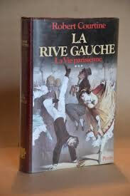 La Vie parisienne. Vol. 3. La Rive gauche Robert J. Courtine Perrin