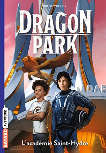 Dragon park. Vol. 2. L'académie Saint-Hydre Thomas Verdois Bayard Jeunesse