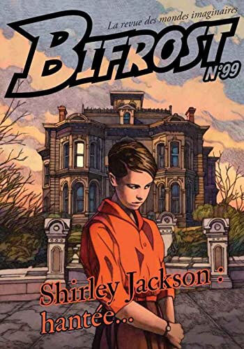 Bifrost, n° 99. Shirley Jackson : hantée...  jackson shirley le Bélial