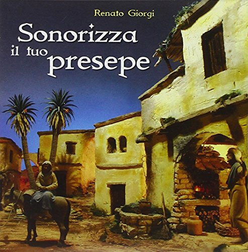 sonorizza il tuo presepe [import anglais] aa.vv.